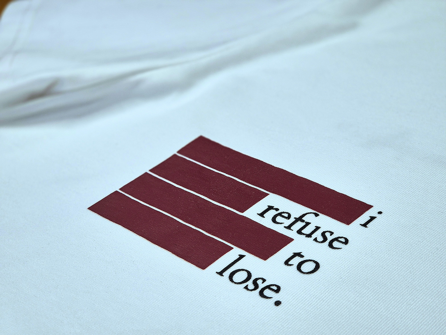 i refuse to lose. T-SHIRT